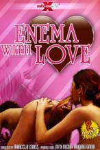 ENEMA WITH LOVE