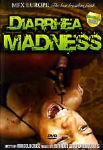 DIARRHEA MADNESS
