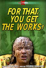 FOR THAT, YOU GET THE WORKS!