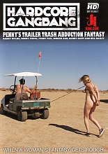 HARDCORE GANGBANG Penny's trailer trash...