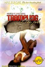 TRAMPLING AT THE JOB