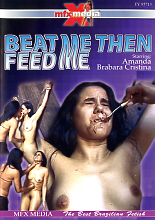 BEAT ME THEN FEED ME
