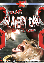 YOUR SLAVERY DAY HAS COME