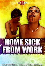 HOME SICK FROM WORK
