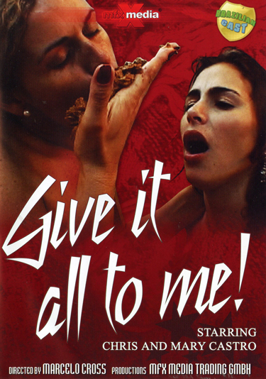 Give It All To Me!